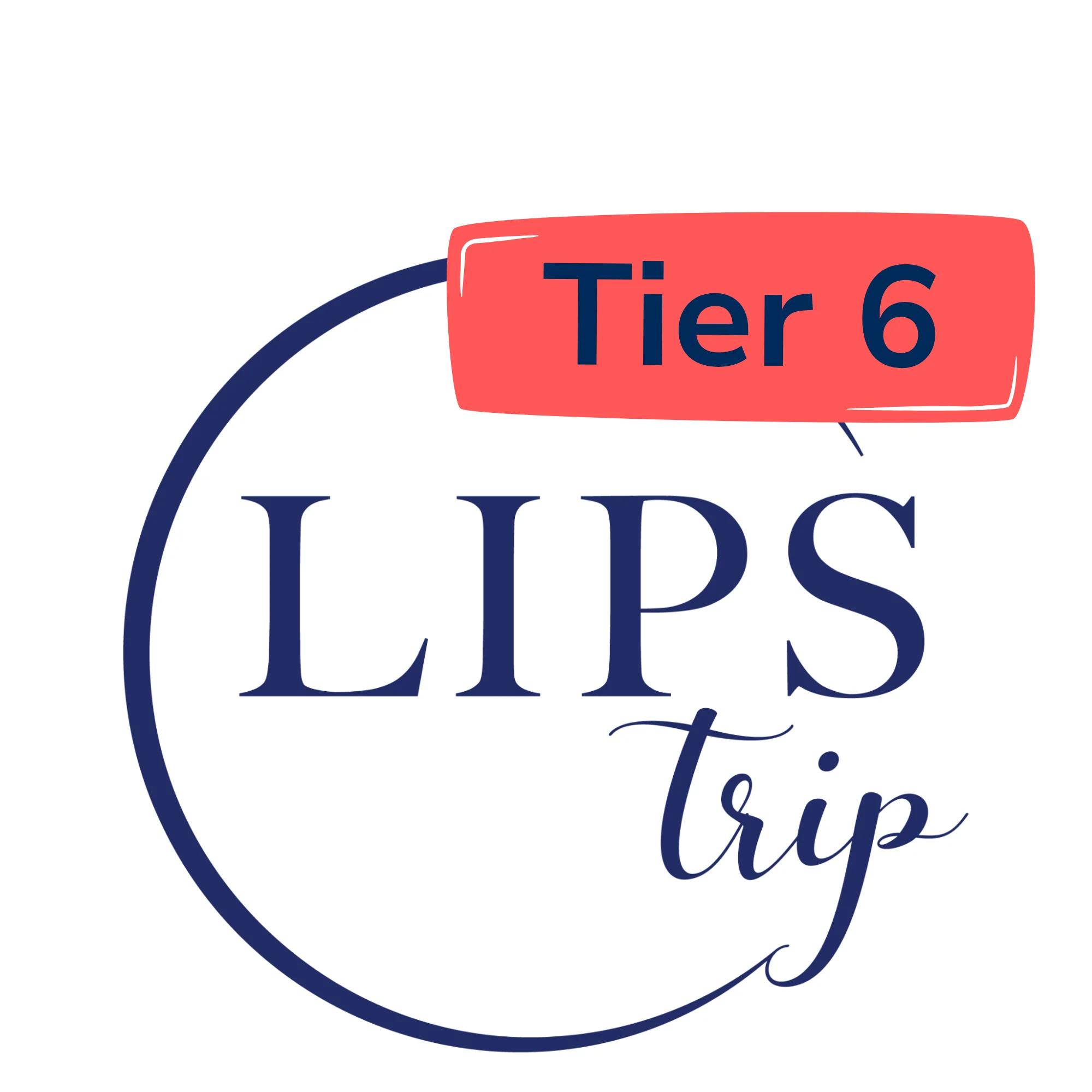 LIPS Trip Tier 6